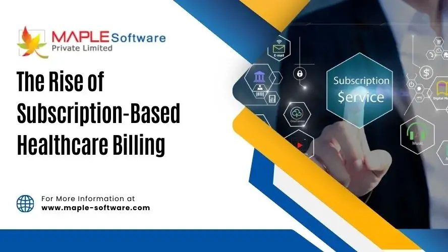 The Rise of Subscription-Based Healthcare Billing